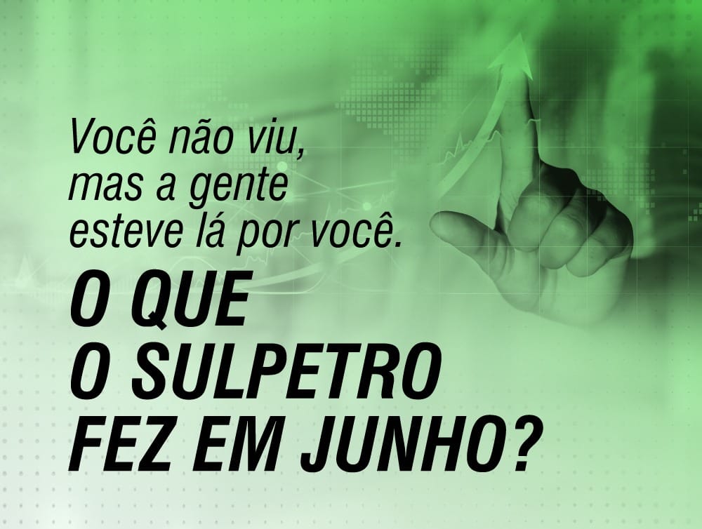 Junho: Você não viu, mas a gente esteve lá por você.